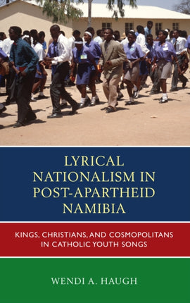 Lyrical Nationalism in PostApartheid Namibia