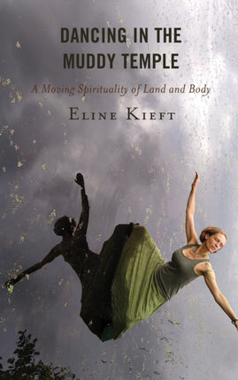 Dancing in the Muddy Temple