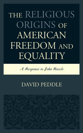 The Religious Origins of American Freedom and