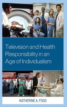 Television and Health Responsibility in an Age of