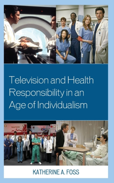 Television and Health Responsibility in an Age of