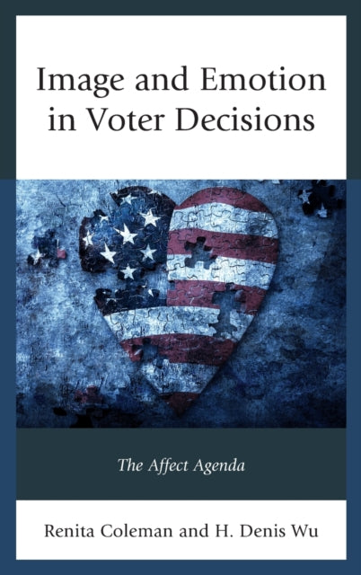 Image and Emotion in Voter Decisions The Affect