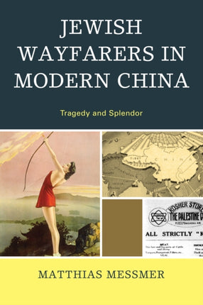 Jewish Wayfarers in Modern China Tragedy and