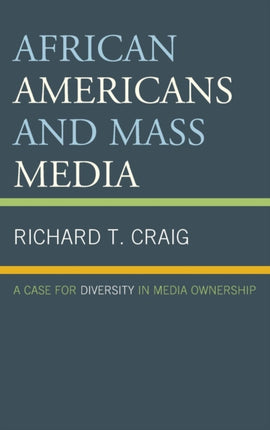 African Americans and Mass Media A Case for