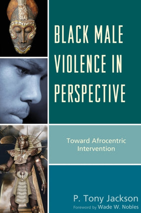 Black Male Violence in Perspective Toward