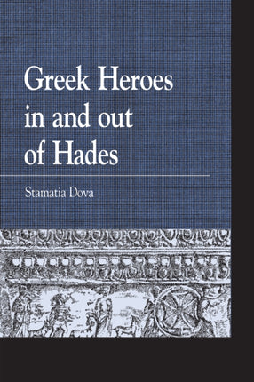 Greek Heroes in and out of Hades