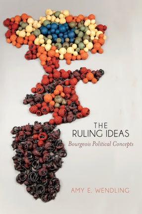 The Ruling Ideas Bourgeois Political Concepts