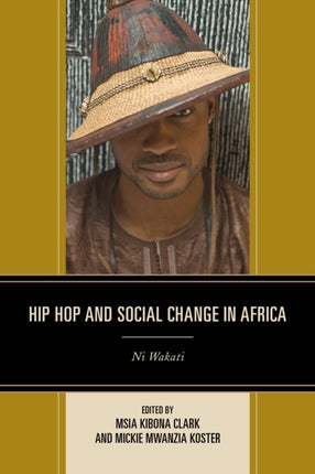 Hip Hop and Social Change in Africa Ni Wakati