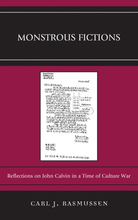 Monstrous Fictions Reflections on John Calvin in