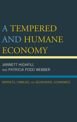 Tempered and Humane Economy Markets Families and