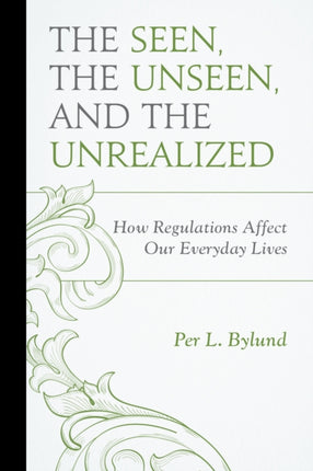 The Seen the Unseen and the Unrealized