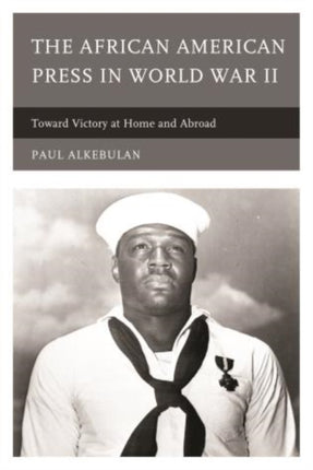 The African American Press in World War II Toward