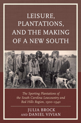 Leisure Plantations and the Making of a New South