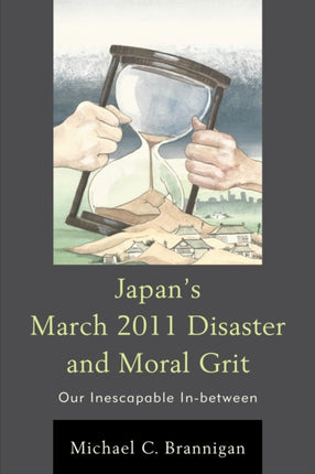 Japans March 2011 Disaster and Moral Grit Our