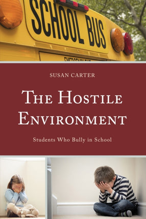 The Hostile Environment Students Who Bully in