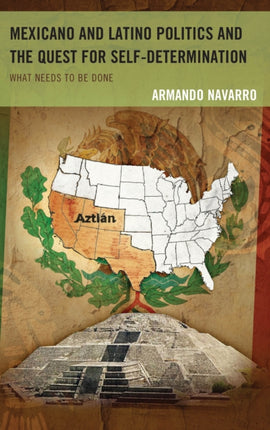 Mexicano and Latino Politics and the Quest for