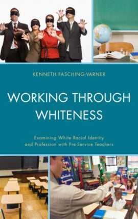Working through Whiteness Examining White Racial