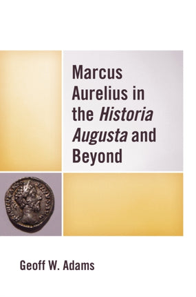 Marcus Aurelius in the Historia Augusta and