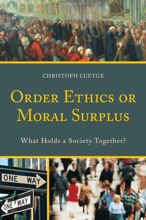 Order Ethics or Moral Surplus What Holds a