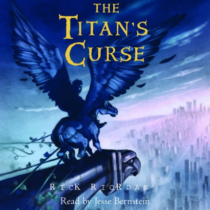 The Titan's Curse: Percy Jackson and the Olympians: Book 3