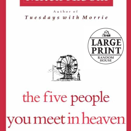 The Five People You Meet in Heaven Random House Large Print