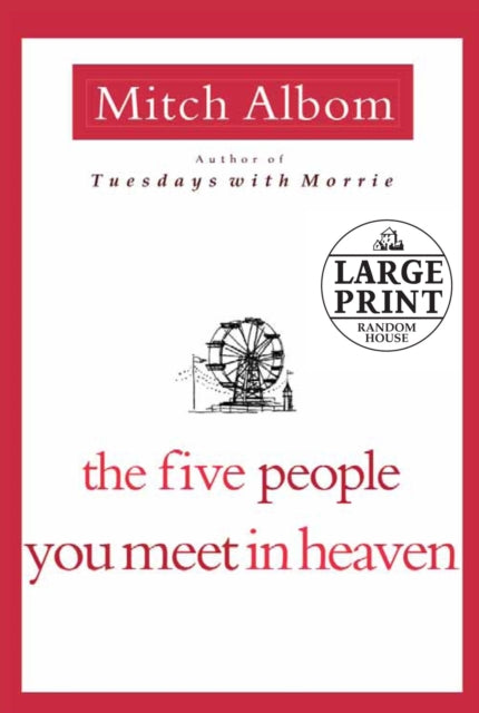 The Five People You Meet in Heaven Random House Large Print