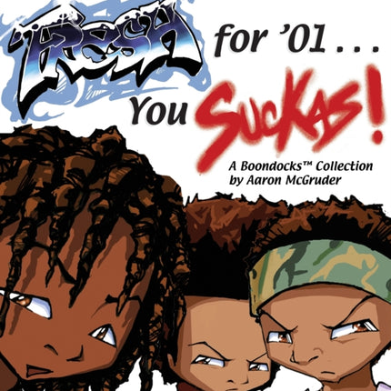 Fresh for 01    You Suckas Boondocks