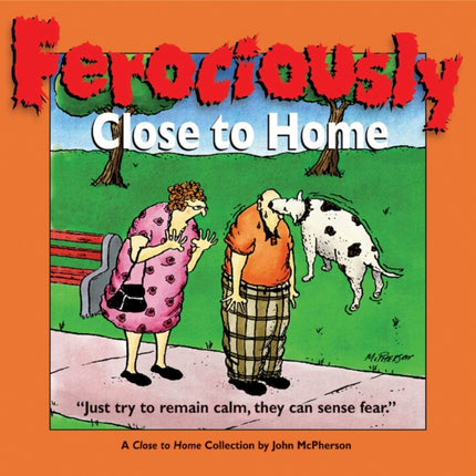Ferociously Close to Home A Close to Home Collection 15