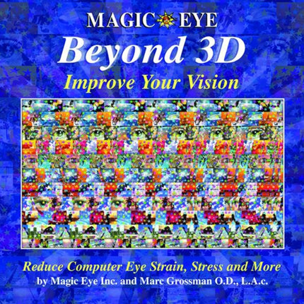 Beyond 3D: Improve Your Vision with Magic Eye