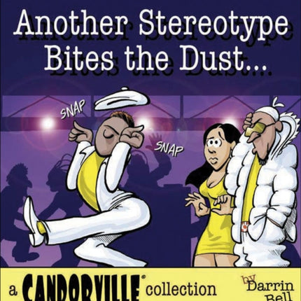 Another Stereotype Bites the Dust A Candorville Collection