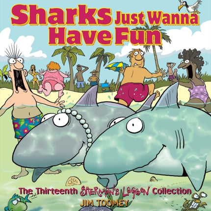 Sharks Just Wanna Have Fun The Thirteenth Shermans Lagoon Collection 13 Shermans Lagoon Collections
