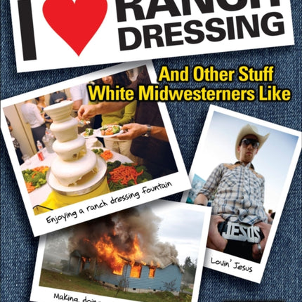 I Love Ranch Dressing And Other Stuff White