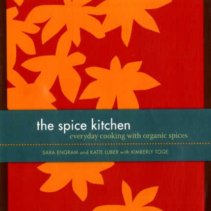 The Spice Kitchen Everyday Cooking with Organic