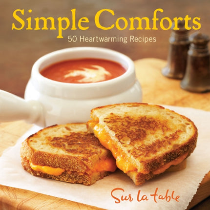 Simple Comforts 50 Heartwarming Recipes