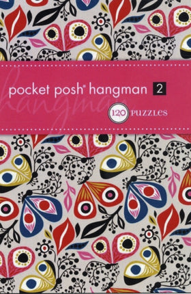 Pocket Posh Hangman 2 120 Puzzles Puzzle Books