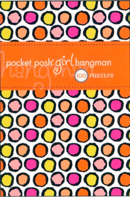 Pocket Posh Girl Hangman 100 Puzzles