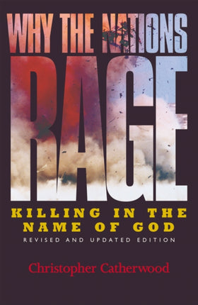 Why the Nations Rage: Killing in the Name of God