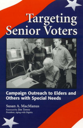 Targeting Senior Voters: Campaign Outreach to Elders and Others with Special Needs