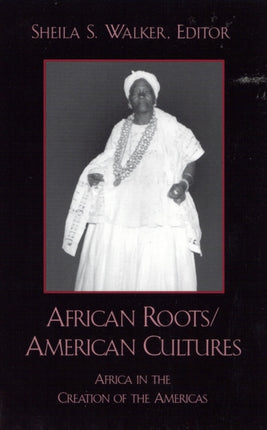 African RootsAmerican Cultures
