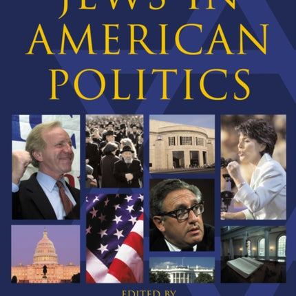 Jews in American Politics: Introduction by Senator Joseph I. Lieberman