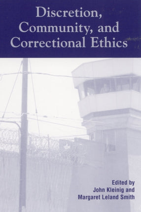 Discretion Community and Correctional Ethics