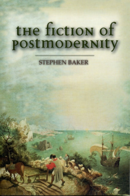 The Fiction of Postmodernity