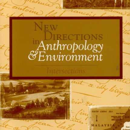 New Directions in Anthropology and Environment