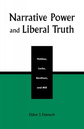Narrative Power and Liberal Truth Hobbes Locke