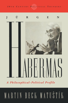Jurgen Habermas A PhilosophicalPolitical Profile