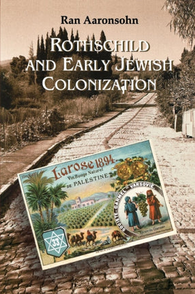 Rothschild and Early Jewish Colonization in