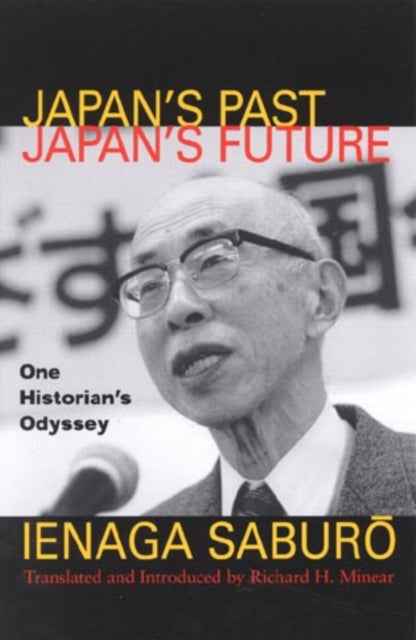 Japan's Past, Japan's Future: One Historian's Odyssey