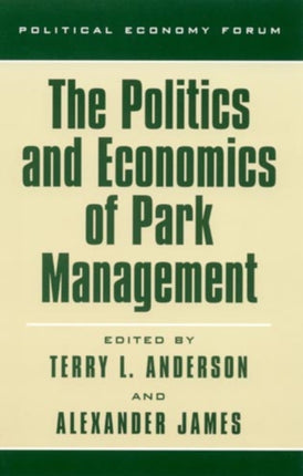 The Politics and Economics of Park Management The