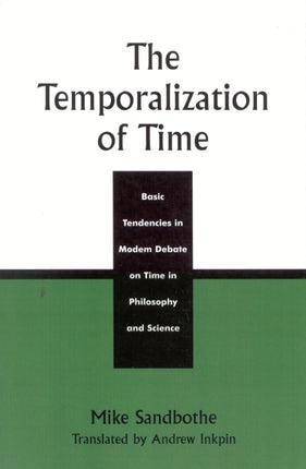 The Temporalization of Time Basic Tendencies in