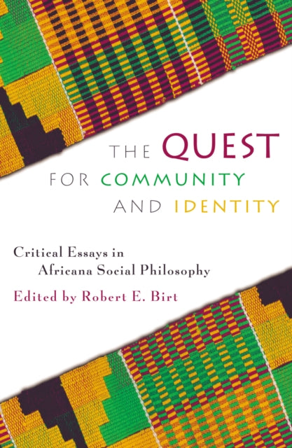 The Quest for Community and Identity: Critical Essays in Africana Social Philosophy